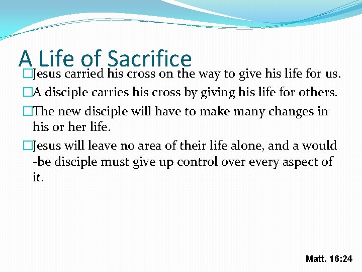A�Jesus Lifecarried of Sacrifice his cross on the way to give his life for