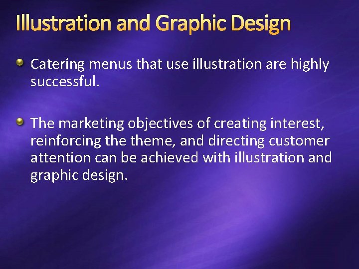 Illustration and Graphic Design Catering menus that use illustration are highly successful. The marketing