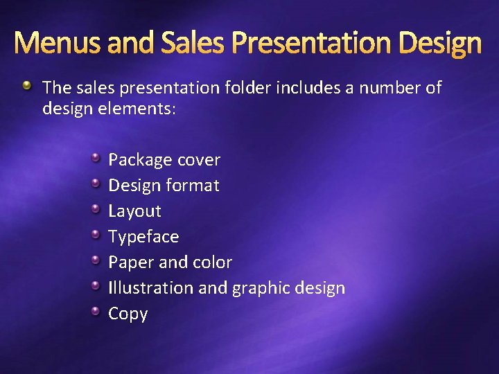 Menus and Sales Presentation Design The sales presentation folder includes a number of design