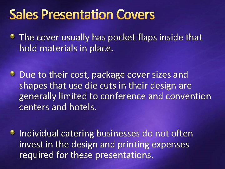 Sales Presentation Covers The cover usually has pocket flaps inside that hold materials in