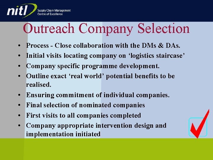 Outreach Company Selection • • Process - Close collaboration with the DMs & DAs. Outreach Company Selection • • Process - Close collaboration with the DMs & DAs.