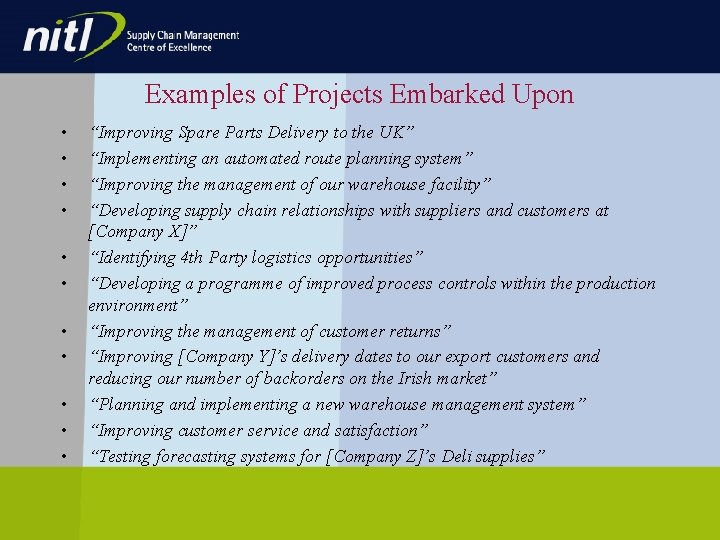 Examples of Projects Embarked Upon • • • “Improving Spare Parts Delivery to the Examples of Projects Embarked Upon • • • “Improving Spare Parts Delivery to the