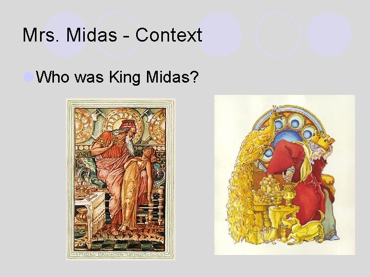 Mrs. Midas - Context l Who was King Midas? 