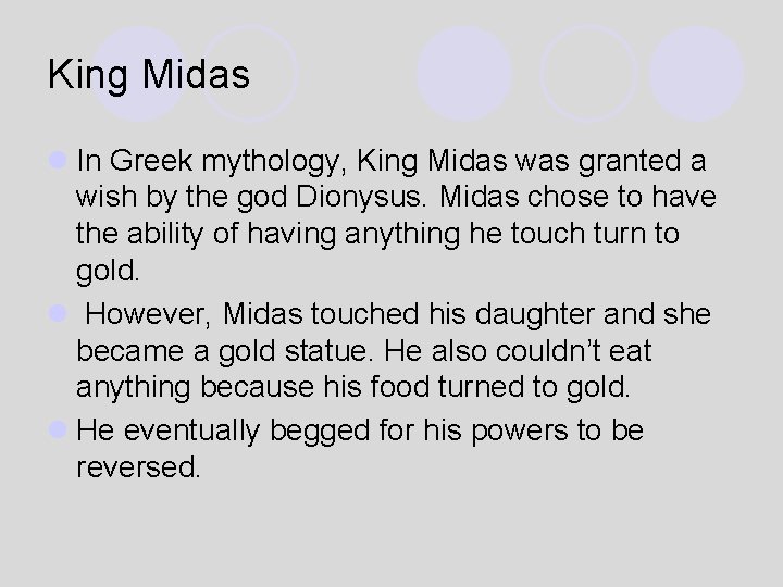 King Midas l In Greek mythology, King Midas was granted a wish by the