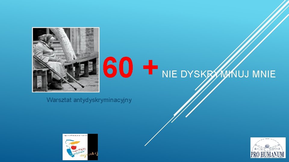 60 + Warsztat antydyskryminacyjny NIE DYSKRYMINUJ MNIE 