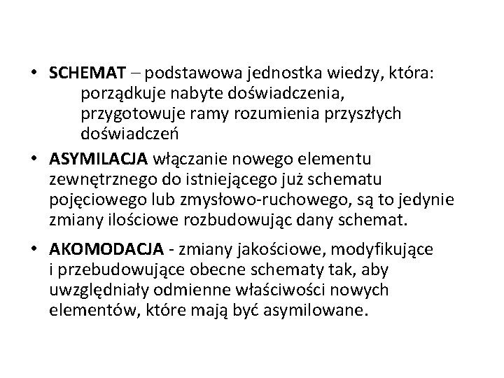 • SCHEMAT – podstawowa jednostka wiedzy, która: porządkuje nabyte doświadczenia, przygotowuje ramy rozumienia • SCHEMAT – podstawowa jednostka wiedzy, która: porządkuje nabyte doświadczenia, przygotowuje ramy rozumienia