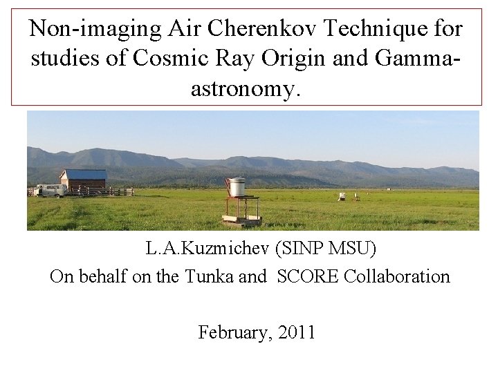 Non-imaging Air Cherenkov Technique for studies of Cosmic Ray Origin and Gammaastronomy. L. A.