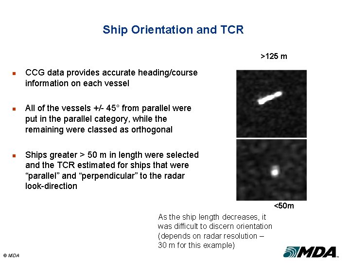 Ship Orientation and TCR >125 m n n n CCG data provides accurate heading/course