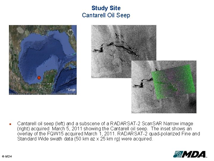 Study Site Cantarell Oil Seep n © MDA Cantarell oil seep (left) and a