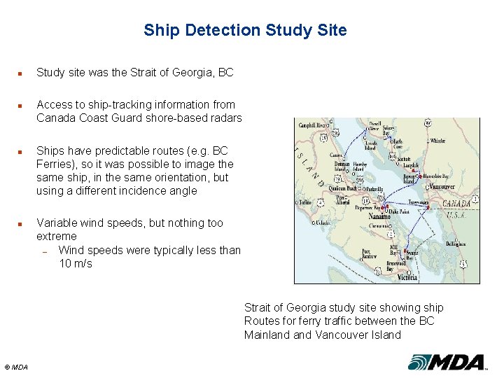 Ship Detection Study Site n n Study site was the Strait of Georgia, BC
