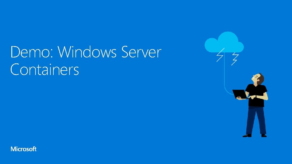 Demo: Windows Server Containers 