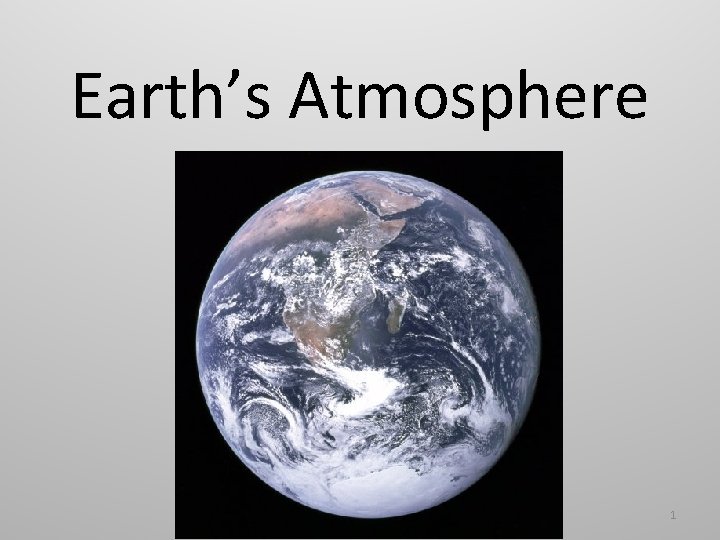 Earth’s Atmosphere 1 