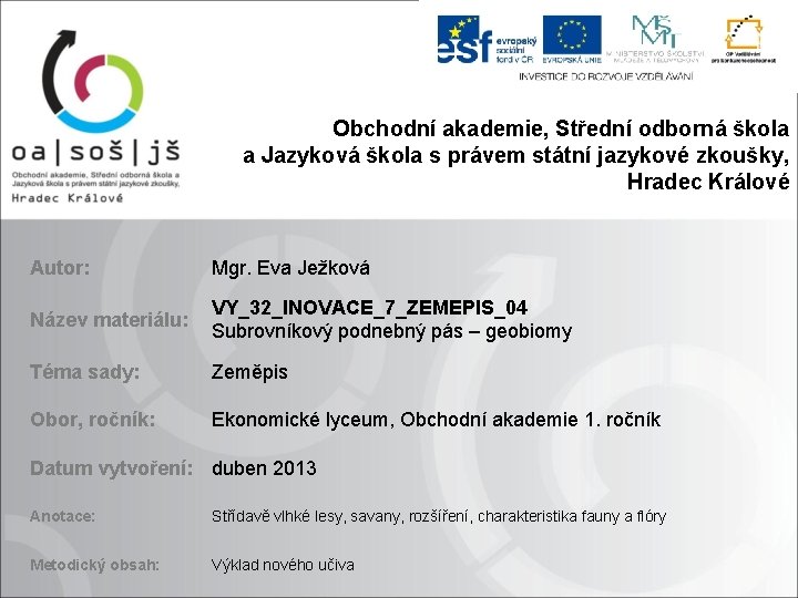 Obchodní akademie, Střední odborná škola a Jazyková škola s právem státní jazykové zkoušky, Hradec