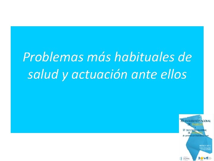 Problemas más habituales de salud y actuación ante ellos 