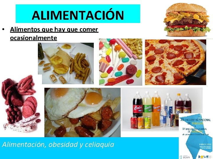 ALIMENTACIÓN • Alimentos que hay que comer ocasionalmente Alimentación, obesidad y celiaquía 