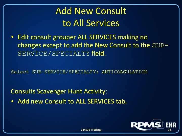 Add New Consult to All Services • Edit consult grouper ALL SERVICES making no Add New Consult to All Services • Edit consult grouper ALL SERVICES making no
