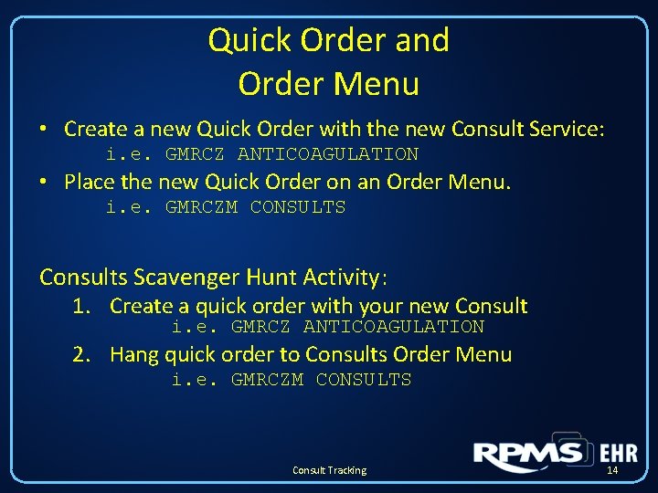 Quick Order and Order Menu • Create a new Quick Order with the new Quick Order and Order Menu • Create a new Quick Order with the new