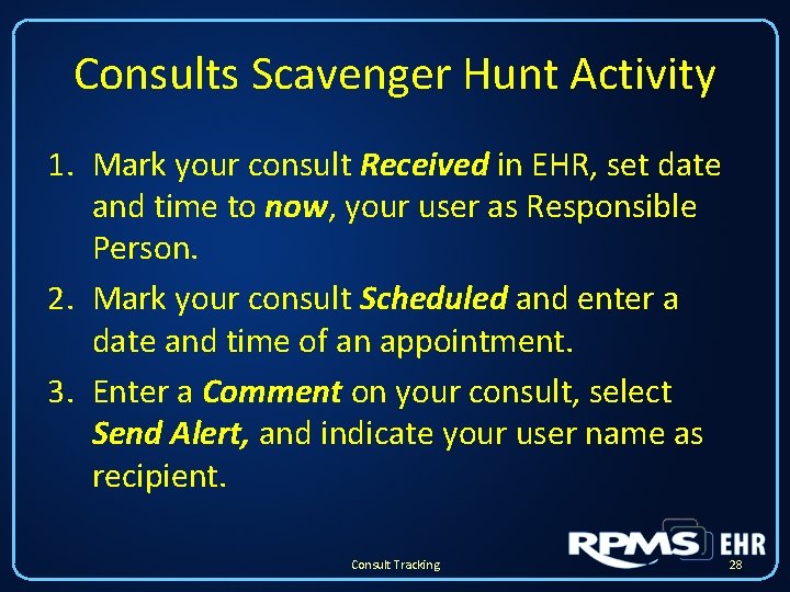 Consults Scavenger Hunt Activity 1. Mark your consult Received in EHR, set date and Consults Scavenger Hunt Activity 1. Mark your consult Received in EHR, set date and