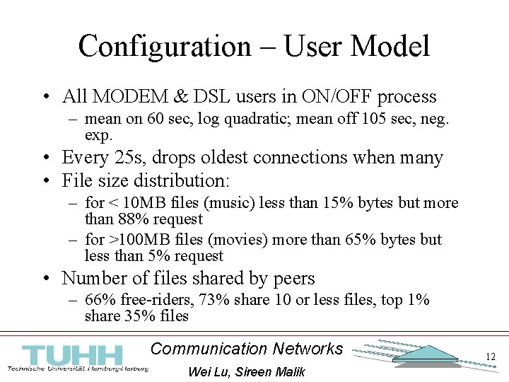 Configuration – User Model • All MODEM & DSL users in ON/OFF process –