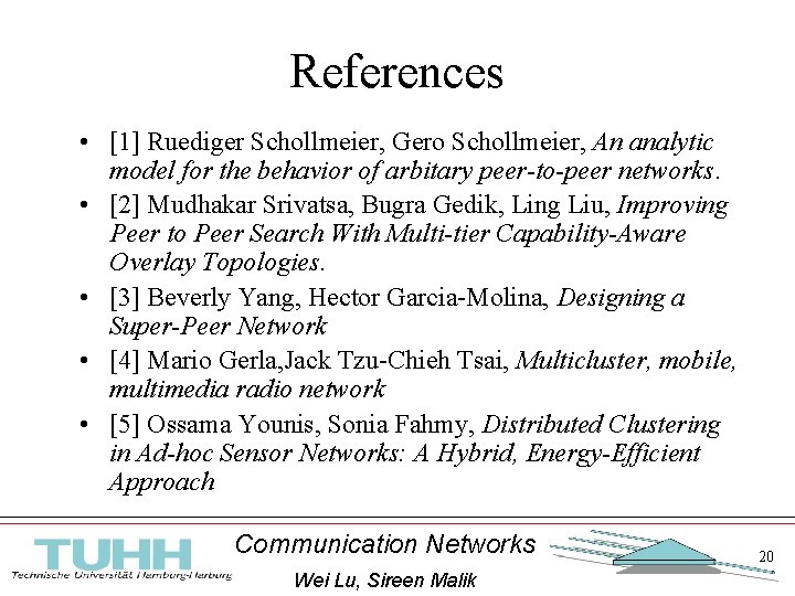 References • [1] Ruediger Schollmeier, Gero Schollmeier, An analytic model for the behavior of