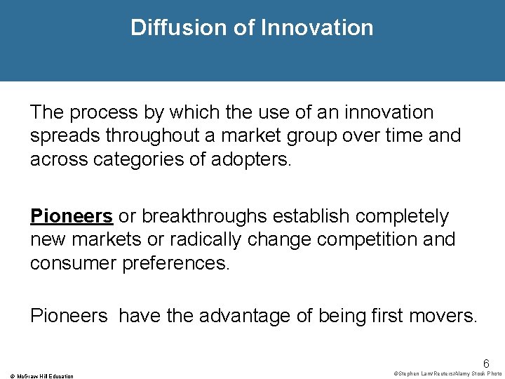 Diffusion of Innovation The process by which the use of an innovation spreads throughout