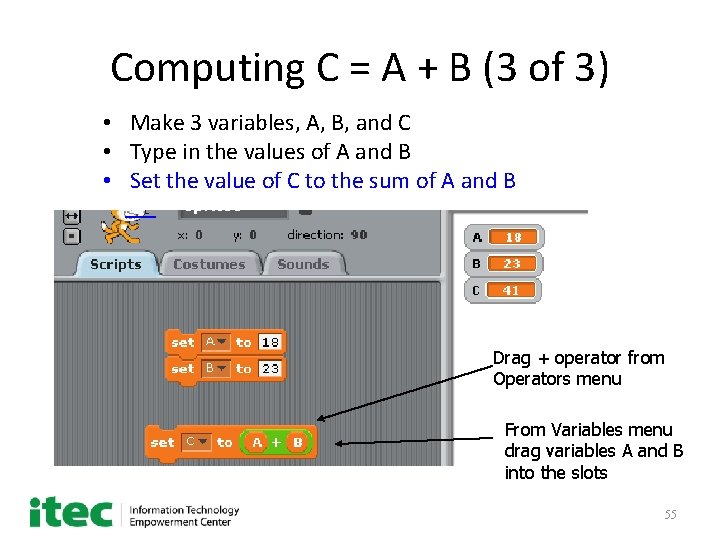 Computing C = A + B (3 of 3) • Make 3 variables, A,