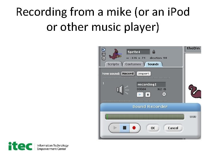 Recording from a mike (or an i. Pod or other music player) 1. Plug