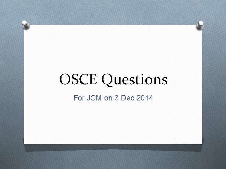 OSCE Questions For JCM on 3 Dec 2014 