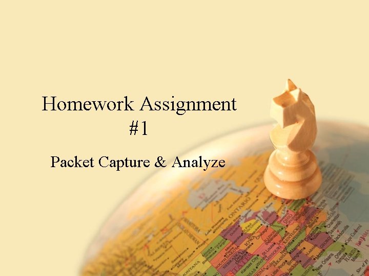Homework Assignment #1 Packet Capture & Analyze 
