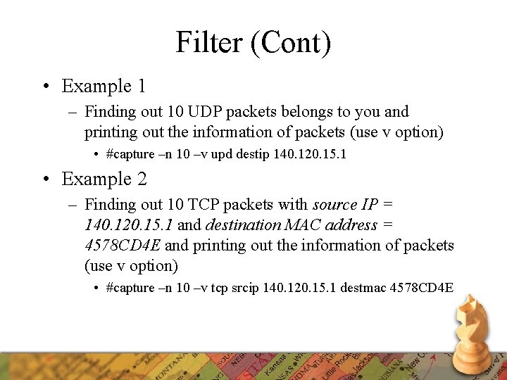Filter (Cont) • Example 1 – Finding out 10 UDP packets belongs to you