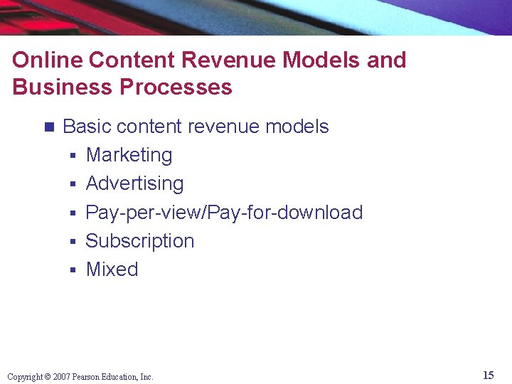 Online Content Revenue Models and Business Processes n Basic content revenue models § Marketing