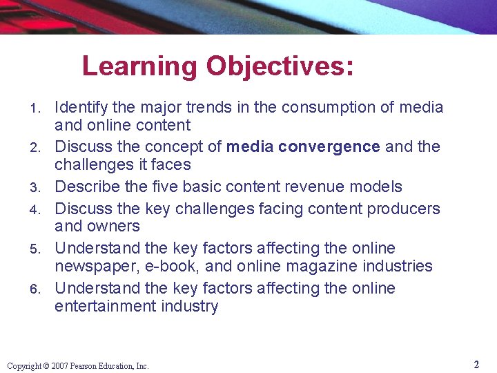 Learning Objectives: 1. 2. 3. 4. 5. 6. Identify the major trends in the