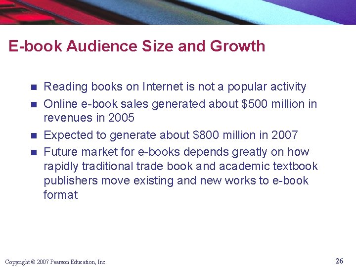 E-book Audience Size and Growth Reading books on Internet is not a popular activity