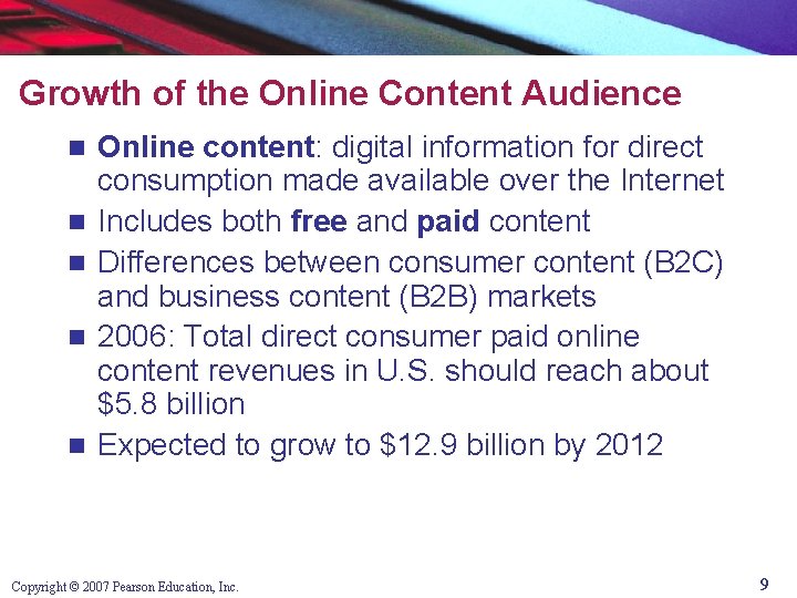 Growth of the Online Content Audience n n n Online content: digital information for