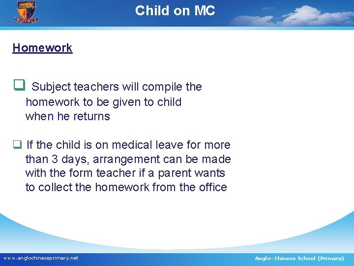 Child on MC Homework q Subject teachers will compile the homework to be given