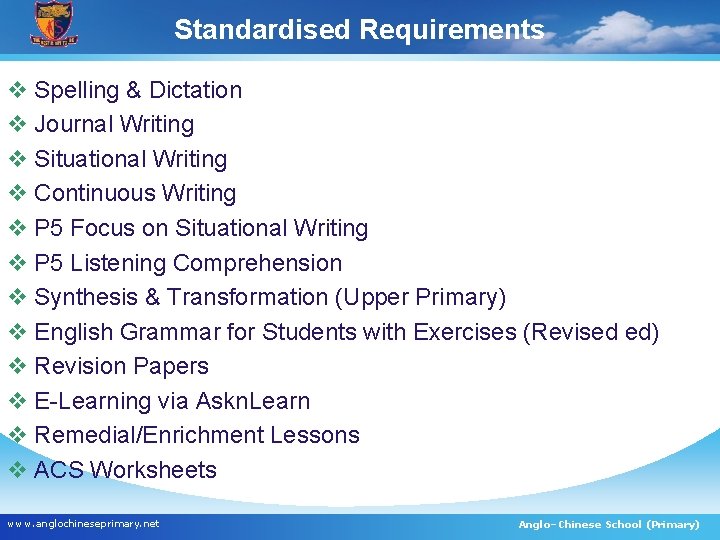 Standardised Requirements v Spelling & Dictation v Journal Writing v Situational Writing v Continuous