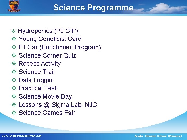 Science Programme v Hydroponics (P 5 CIP) v Young Geneticist Card v F 1