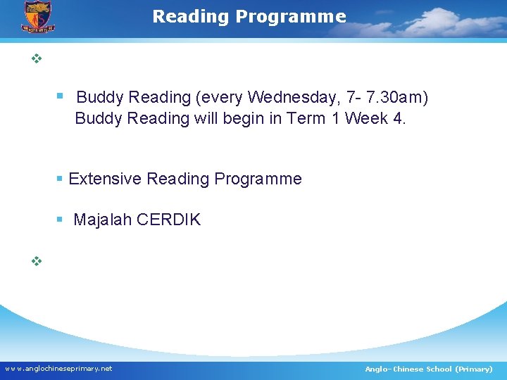 Reading Programme v § Buddy Reading (every Wednesday, 7 - 7. 30 am) Buddy