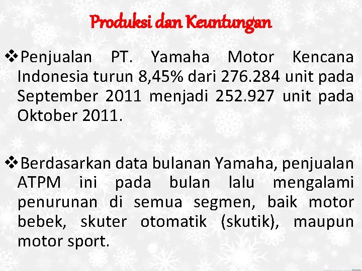 Produksi dan Keuntungan v. Penjualan PT. Yamaha Motor Kencana Indonesia turun 8, 45% dari
