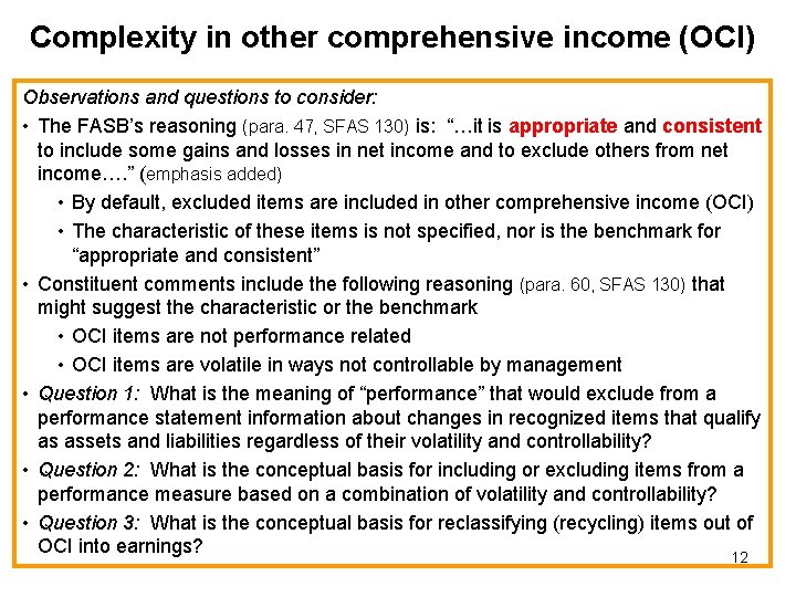 Complexity in other comprehensive income (OCI) Observations and questions to consider: • The FASB’s