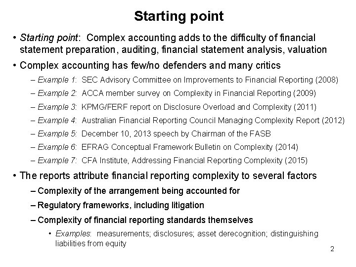 Starting point • Starting point: Complex accounting adds to the difficulty of financial statement