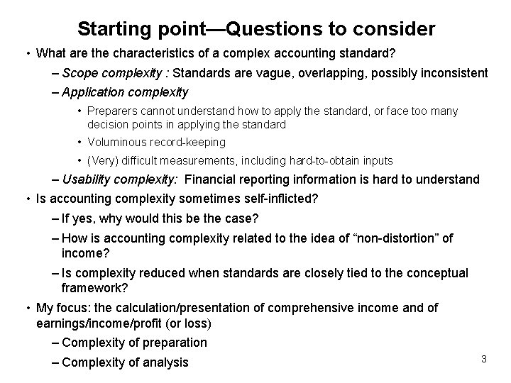 Starting point—Questions to consider • What are the characteristics of a complex accounting standard?