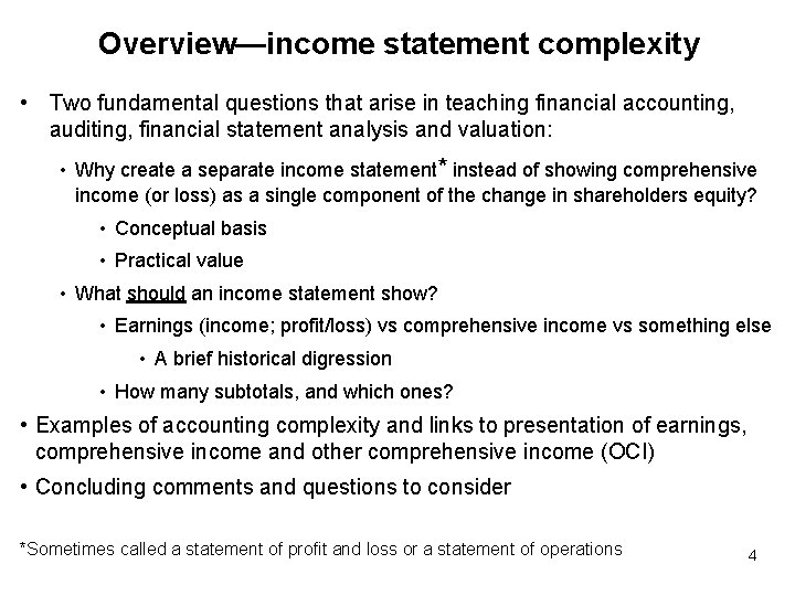 Overview—income statement complexity • Two fundamental questions that arise in teaching financial accounting, auditing,
