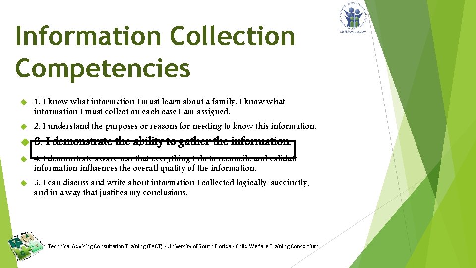 Information Collection Competencies 1. I know what information I must learn about a family.