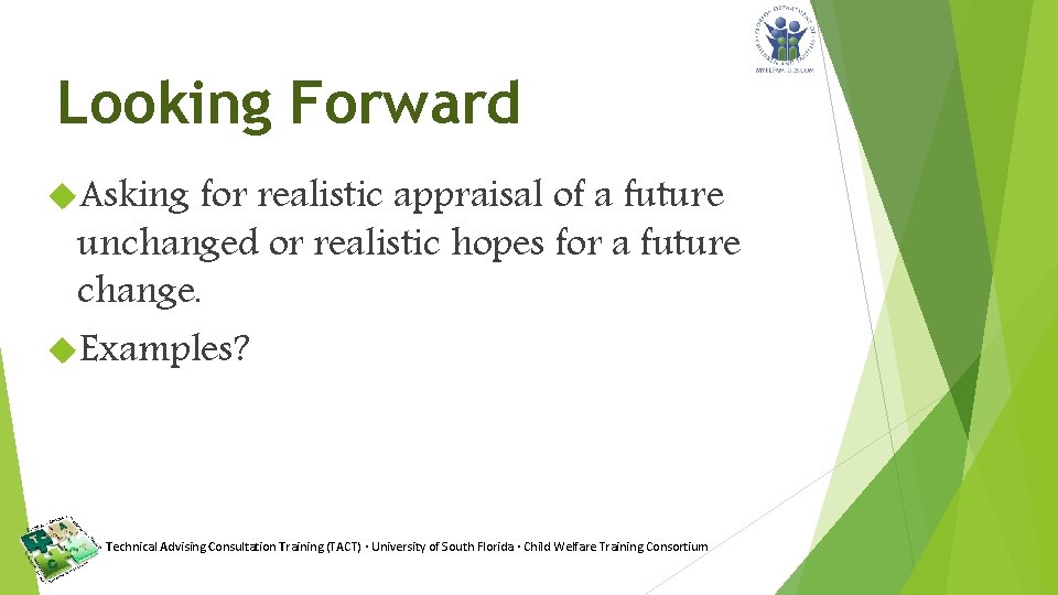 Looking Forward Asking for realistic appraisal of a future unchanged or realistic hopes for