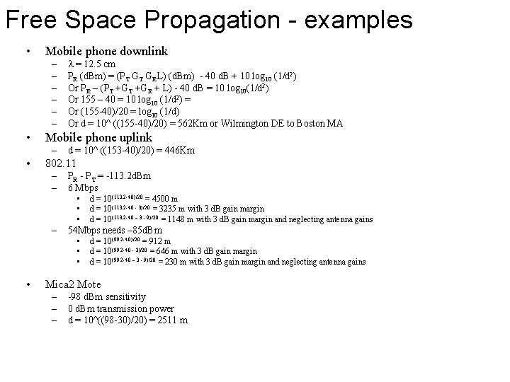 Free Space Propagation - examples • Mobile phone downlink – – – • Mobile