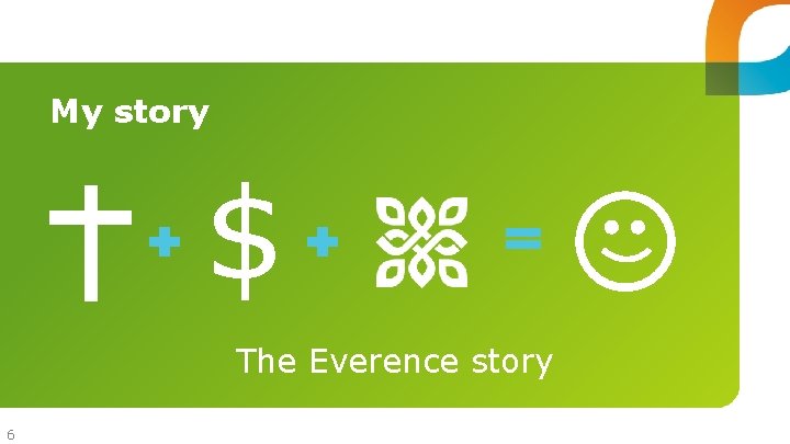 My story $ The Everence story 6 