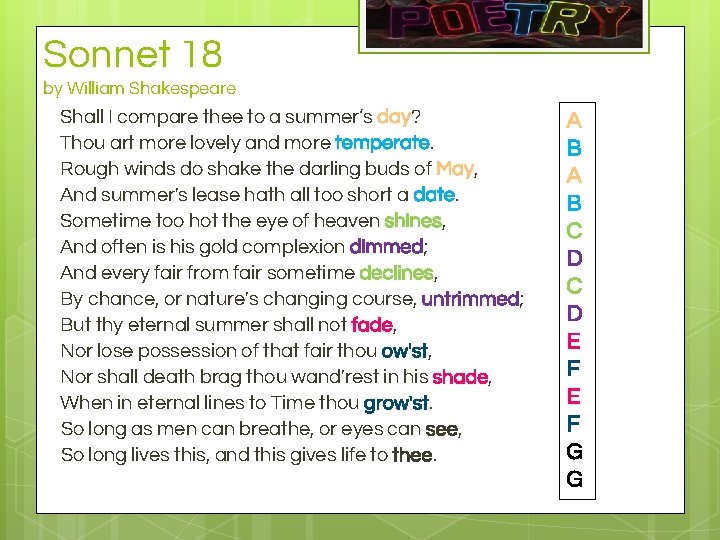 Sonnet 18 by William Shakespeare Shall I compare thee to a summer’s day? Thou