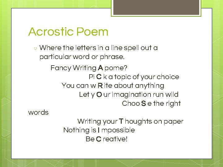 Acrostic Poem Where the letters in a line spell out a particular word or