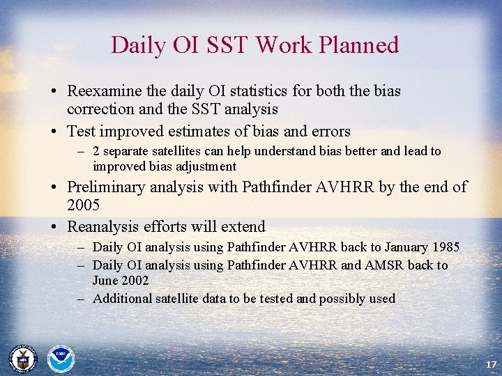 Daily OI SST Work Planned • Reexamine the daily OI statistics for both the